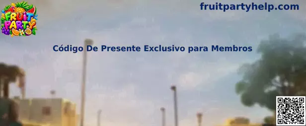 Código De Presente Exclusivo para Membros Fruit Party