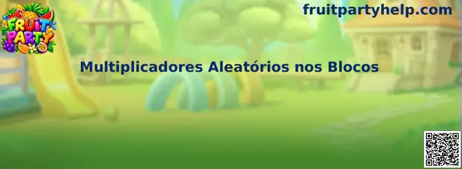 Multiplicadores Aleatórios no Fruit Party